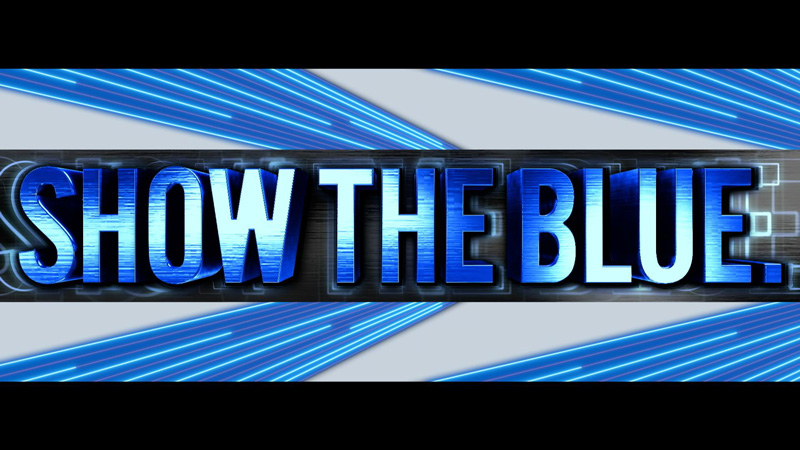 SHOW THE BLUE